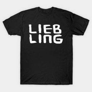 Liebling, German word for Sweetheart, darling, love T-Shirt